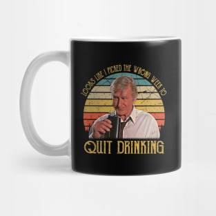 Looks Like I Picked The Wrong Week To Quit Drinking Mug